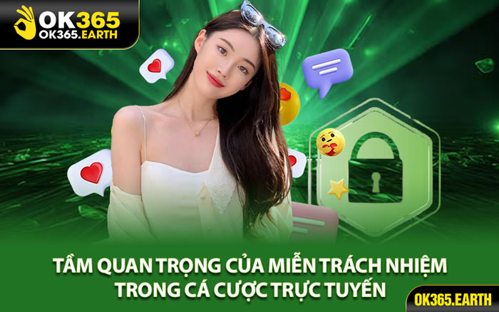Tầm Quan Trọng Của Miễn Trách Nhiệm Trong Cá Cược Trực Tuyến