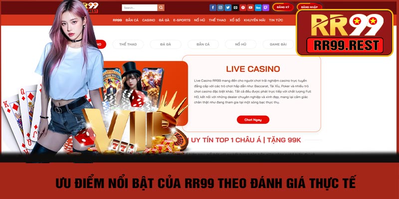 Ưu Điểm Nổi Bật Của RR99 Theo Đánh Giá Thực Tế